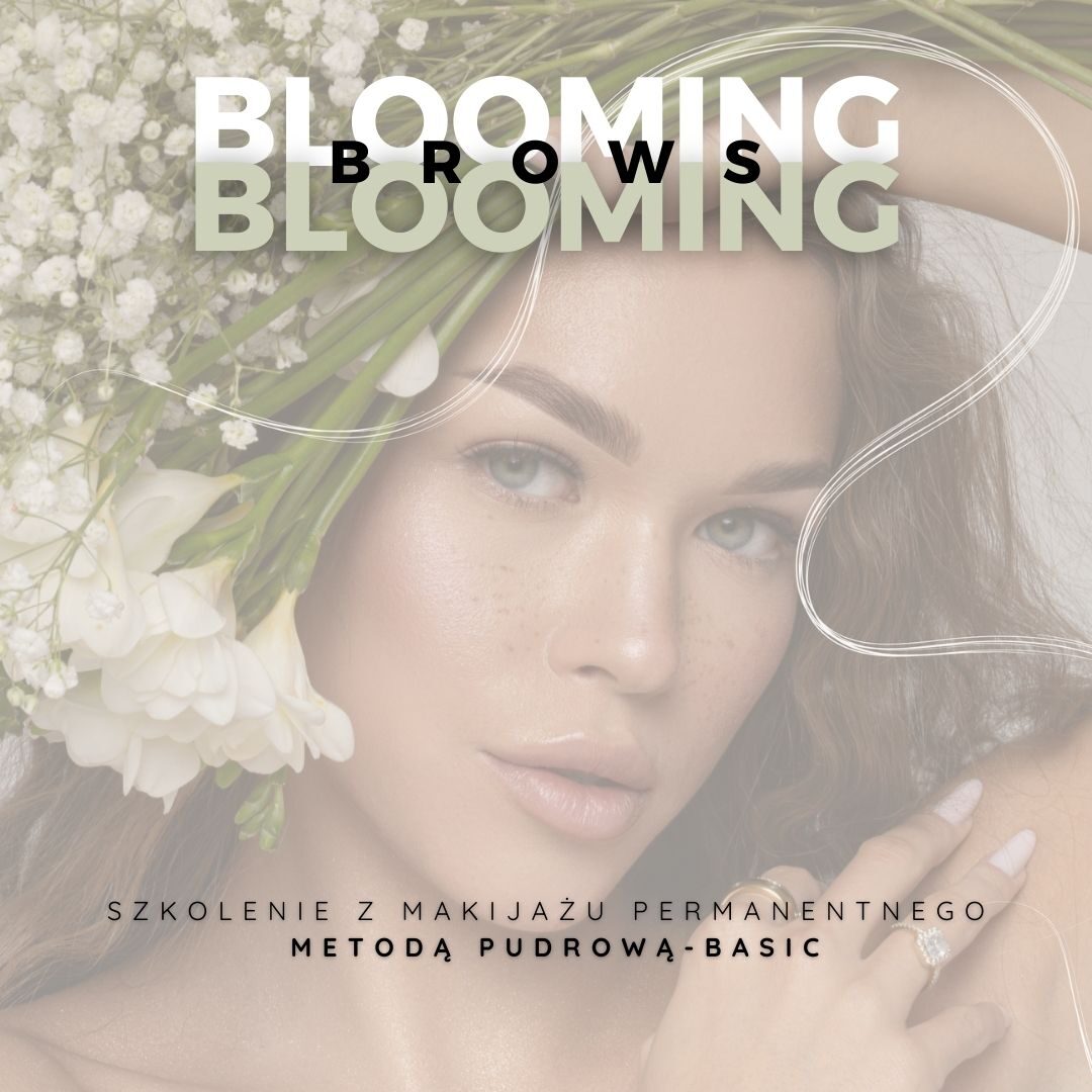 BloomingBrows - szkolenie podstawowe z makijażu permanentnego