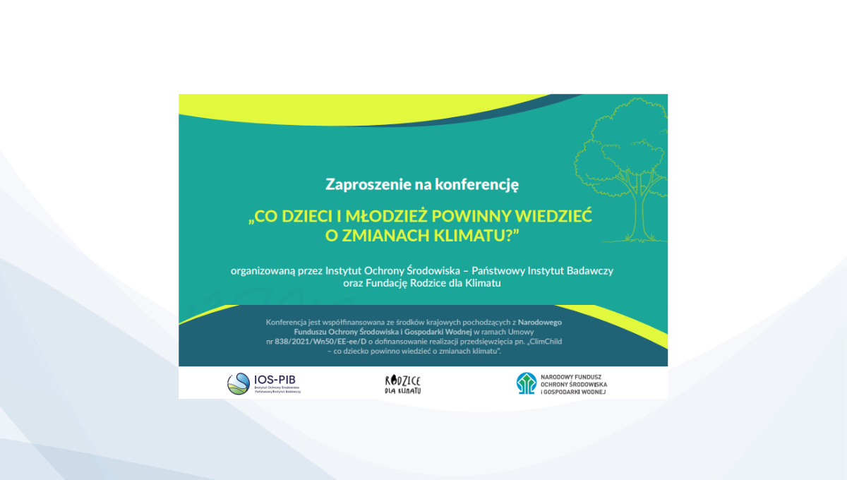 Co dzieci i młodzież powinny wiedzieć o zmianach klimatu? - konferencja