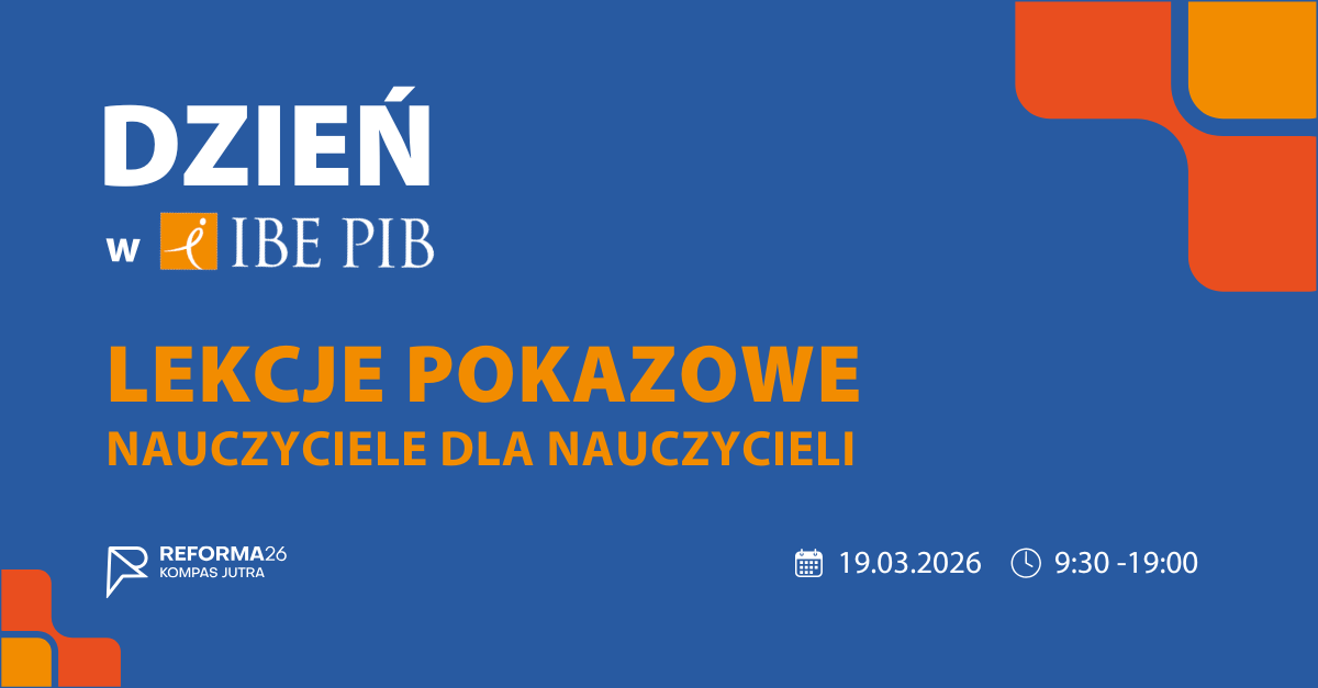 Dzień w IBE PIB - o zmianach w systemie edukacji