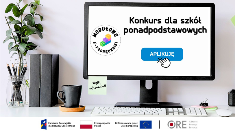 Konkurs „Wybór szkoły ponadpodstawowej do pilotażu wdrażania modułowych e-podręczników”