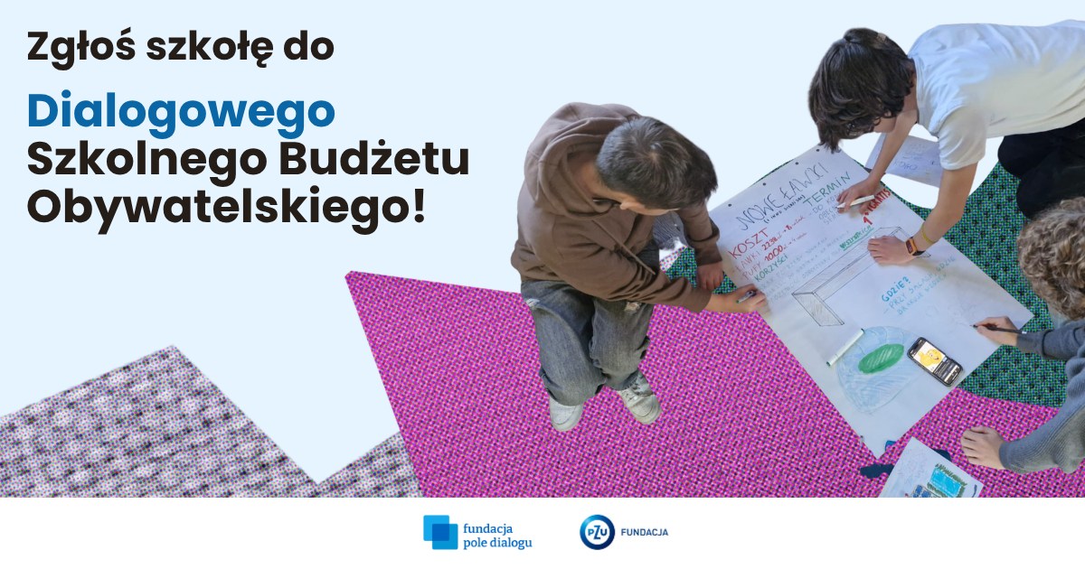 Dialogowy Szkolny Budżet Obywatelski - rekrutacja do projektu