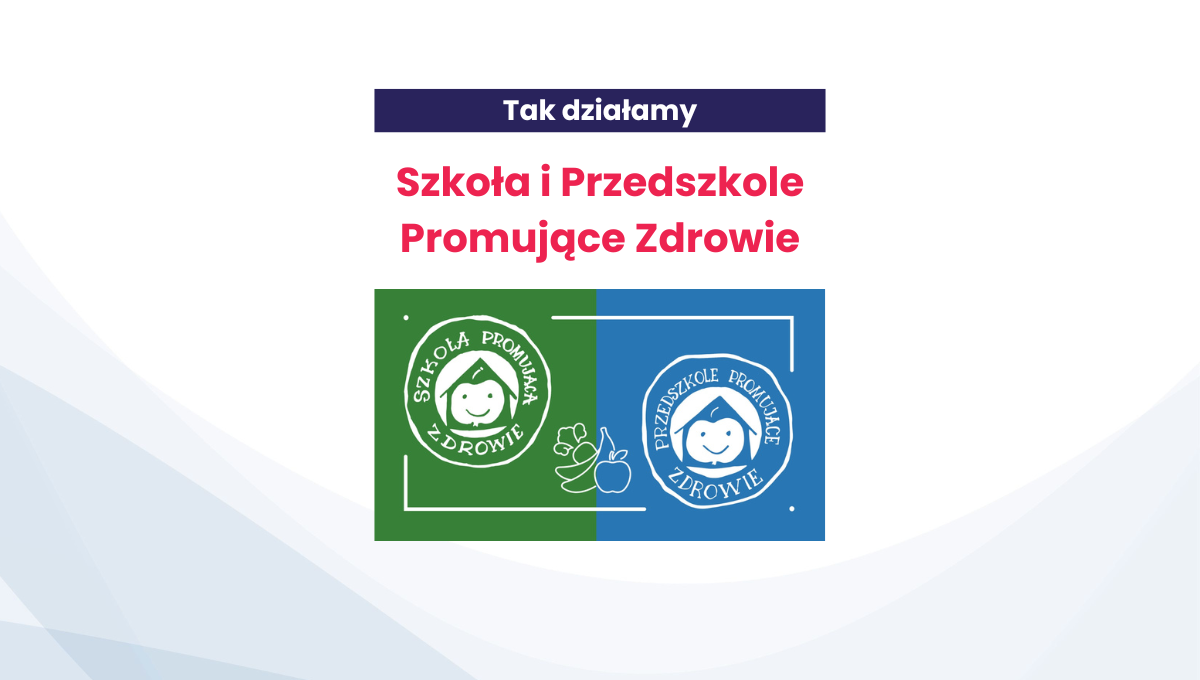 Szkoła i Przedszkole Promujące Zdrowie - działania w ramach programu w roku szkolnym 2025/2026