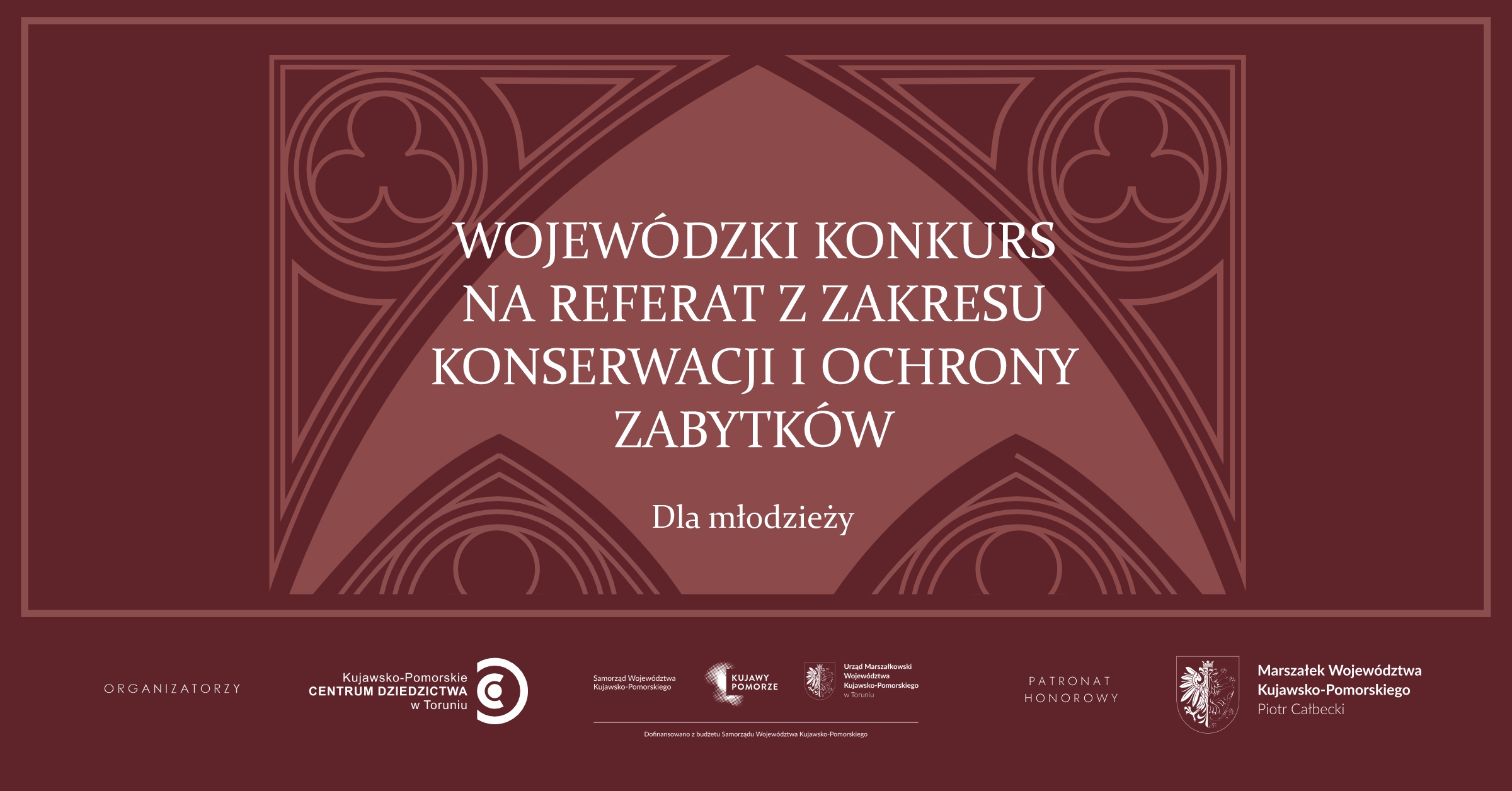 Wojewódzki konkurs dla młodzieży na referat z zakresu konserwacji i ochrony zabytków