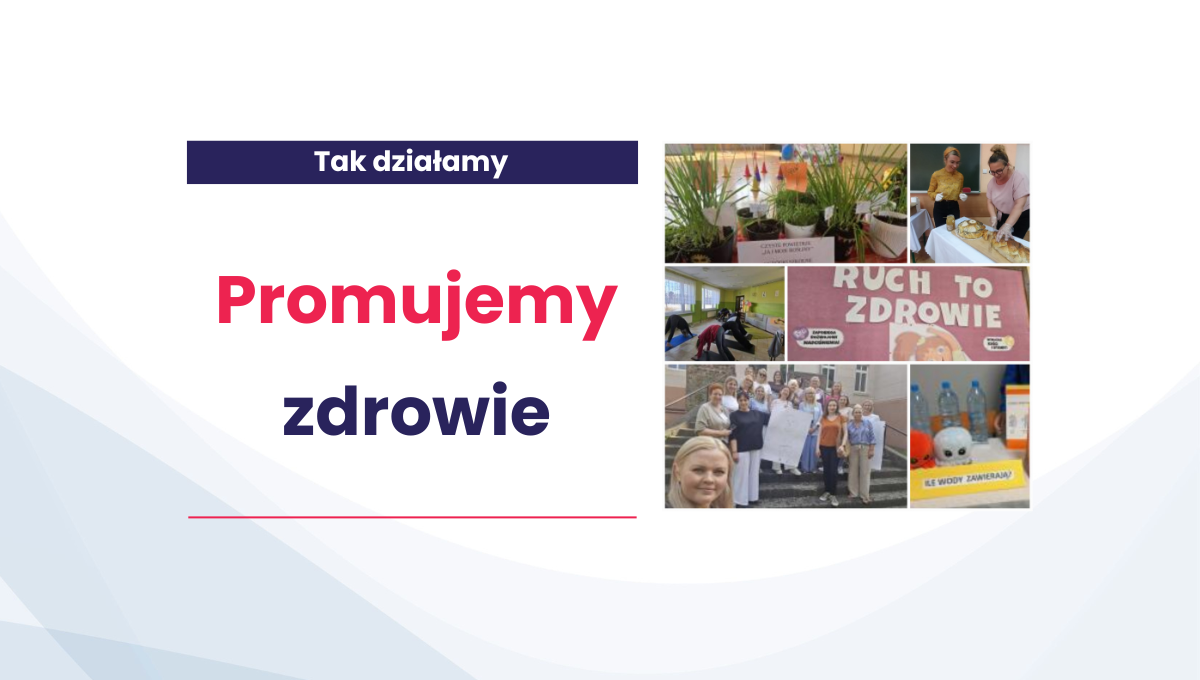 Wspieramy i doceniamy Szkoły i Przedszkola Promujące Zdrowie