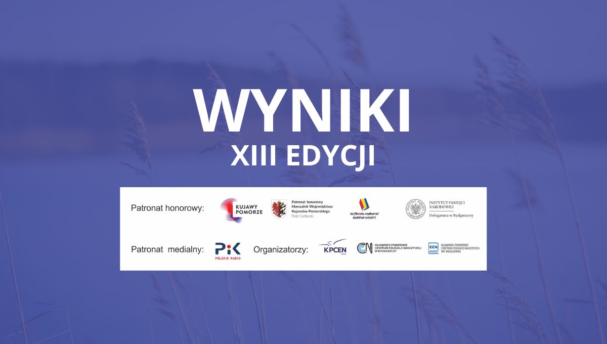 Wyniki XIII edycji Kujawsko-Pomorskiego Festiwalu Projektów Edukacyjnych