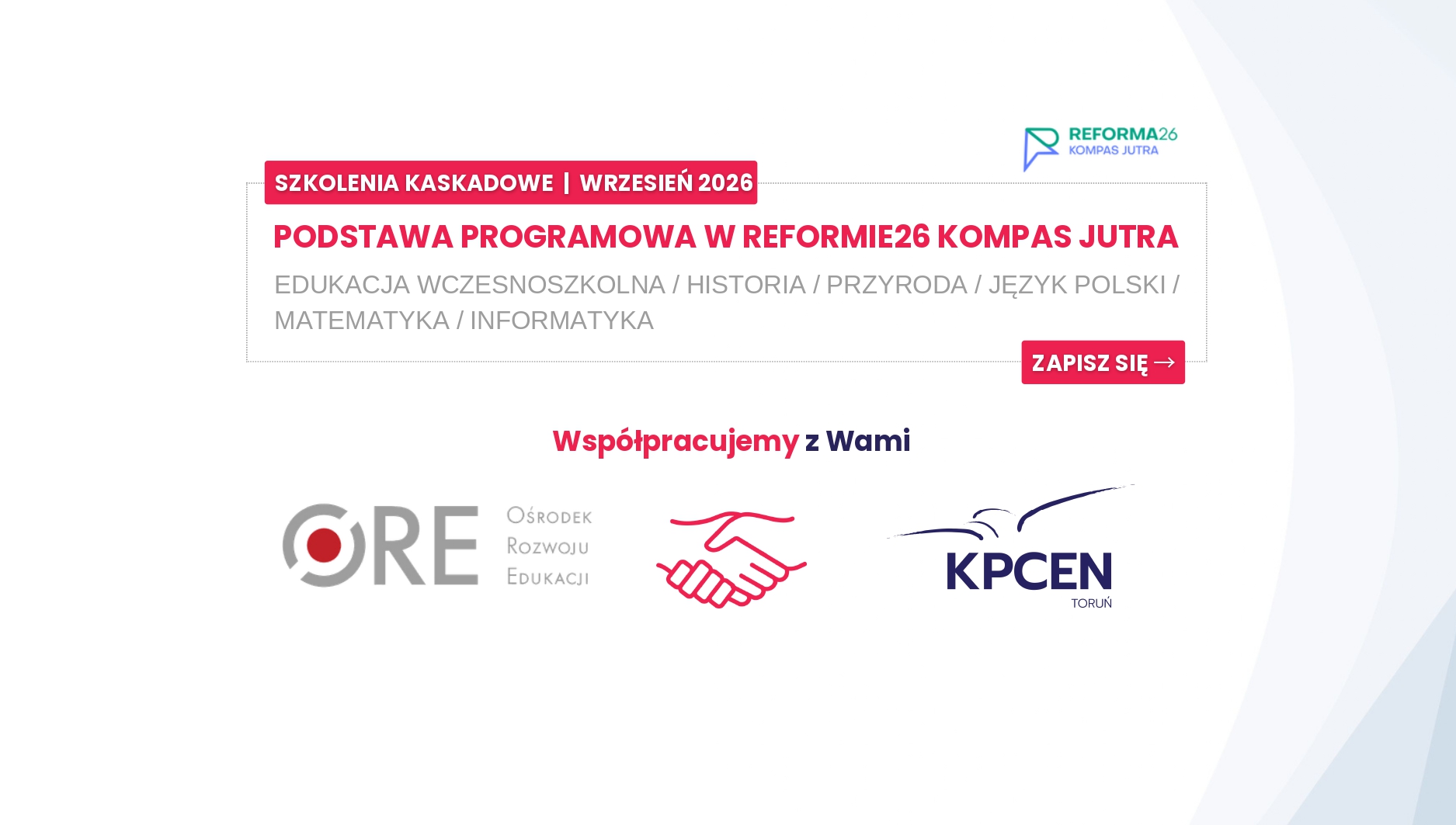 Szkolenia z podstawy programowej w Reformie26. Kompas Jutra na I i II poziomie edukacyjnym